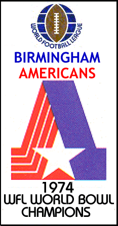 Birmingham Americans - 1974 WFL World Bowl Champions